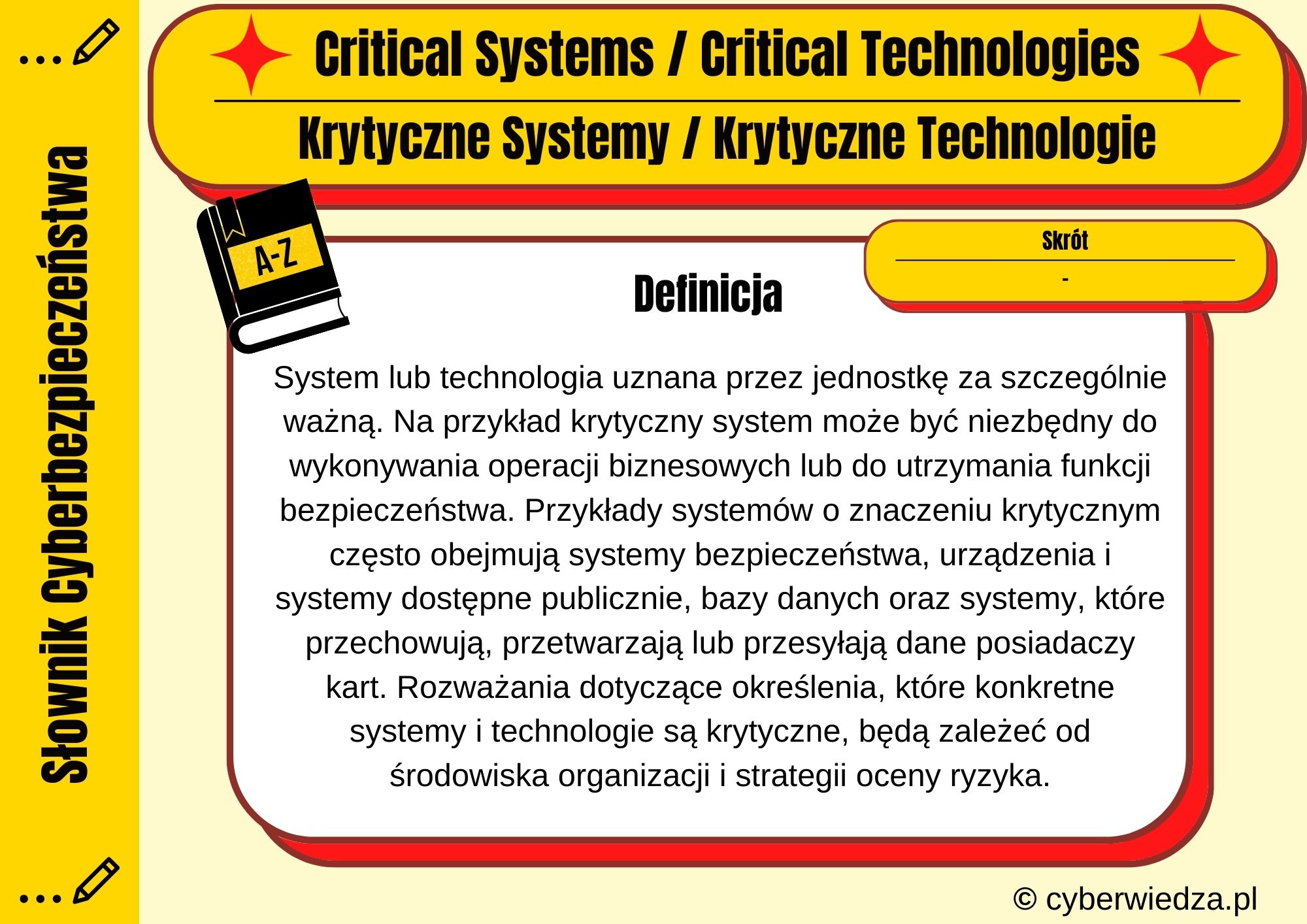 Critical Systems - Critical Technologies